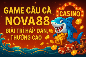 Game Câu Cá NOVA88